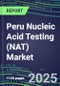2025 Peru Nucleic Acid Testing (NAT) Market Opportunities - Competitive Shares and Growth Strategies, Volume and Sales Segment Forecasts for 100 Infectious - Latest Technologies, Market Barriers and Risks - Product Thumbnail Image