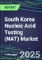 2025 South Korea Nucleic Acid Testing (NAT) Market Opportunities - Competitive Shares and Growth Strategies, Volume and Sales Segment Forecasts for 100 Infectious - Latest Technologies, Market Barriers and Risks - Product Thumbnail Image
