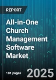 All-in-One Church Management Software Market by Deployment Model (Cloud, on Premise), Component (Services, Software), Church Size, Pricing Model, Application - Global Forecast 2025-2030- Product Image