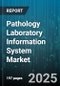 Pathology Laboratory Information System Market by Component (Services, Software), Delivery Mode (Cloud, on-Premise), Application, End User, Operation Type - Global Forecast 2025-2030 - Product Thumbnail Image