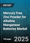 Mercury Free Zinc Powder for Alkaline Manganese Batteries Market by End Use Industry, Application, Distribution Channel, Powder Grade, Product Form, Particle Size - Global Forecast 2025-2030 - Product Image