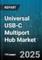 Universal USB-C Multiport Hub Market by End User (Commercial, Consumer, Education), Distribution Channel (Offline, Online), Port Count, Price Range, Hub Type - Global Forecast 2025-2030 - Product Image