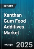 Xanthan Gum Food Additives Market by Application (Food & Beverage, Oil & Gas, Personal Care & Cosmetics), Form (Liquid, Powder), Grade, Distribution Channel - Global Forecast 2025-2030- Product Image