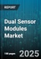 Dual Sensor Modules Market by Application, End-User Industry, Module Type, Sensor Type, Technology, Distribution Channel - Global Forecast 2025-2030 - Product Thumbnail Image