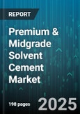 Premium & Midgrade Solvent Cement Market by Resin Type, Application, End User, Grade, Sales Channel, Packaging Type - Global Forecast 2025-2030- Product Image