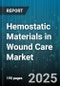 Hemostatic Materials in Wound Care Market by Product Format (Film, Foam, Gauze), Mechanism (Biological Agent, Combination, Synthetic Agent), Application, End User - Global Forecast 2025-2030 - Product Thumbnail Image
