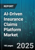 AI-Driven Insurance Claims Platform Market by Component (Services, Software), Deployment Model (Cloud-Based, on-Premise), End User, Organization Size - Global Forecast 2025-2030- Product Image