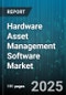Hardware Asset Management Software Market by Component (Services, Software), Deployment (Cloud, on Premises), Organization Size, Vertical, Platform - Global Forecast 2025-2030 - Product Image