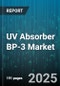 UV Absorber BP-3 Market by Application (Cosmetic Products, Hair Care, Skin Care), Form (Granule, Liquid, Powder), End User, Distribution Channel - Global Forecast 2025-2030 - Product Thumbnail Image