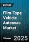 Film-Type Vehicle Antennas Market by Technology (Am/Fm, Cellular, Gnss), End User (Aftermarket, Oem), Vehicle Type, Mounting Location, Material - Global Forecast 2025-2030 - Product Thumbnail Image