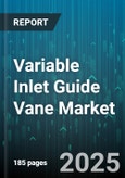 Variable Inlet Guide Vane Market by End User Industry, Application, Product Type, Material Type, Sales Channel, Coating Type, Flow Direction - Global Forecast 2025-2030- Product Image