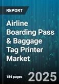 Airline Boarding Pass & Baggage Tag Printer Market by Printer Type, Technology, Application, Distribution Channel, End User, Connectivity - Global Forecast 2025-2030- Product Image