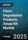Fibrin Degradation Products Assay Kit Market by Assay Format, End User, Product Type, Sample Type, Distribution Channel, Application - Global Forecast 2025-2030- Product Image