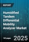 Humidified Tandem Differential Mobility Analyzer Market by Application, End User, Type, Particle Size Range, Distribution Channel - Global Forecast 2025-2030 - Product Thumbnail Image