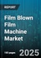 Film Blown Film Machine Market by Application (Agriculture, Building and Construction, Food Packaging), Plastic Type (Eva, Hdpe, Ldpe), Technology, Layer Type, Output Capacity - Global Forecast 2025-2030 - Product Image