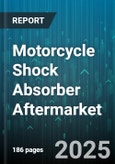 Motorcycle Shock Absorber Aftermarket - Global Forecast 2025-2030- Product Image