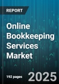 Online Bookkeeping Services Market by Service Type (Hybrid, Managed Service, Saas), Pricing Model (Freemium, Subscription, Usage Based), Organization Size, Vertical, End User - Global Forecast 2025-2030- Product Image