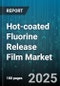Hot-coated Fluorine Release Film Market by Product Type (P T F E, Polyester, Polyimide), Application (Electronics, Medical, Packaging), End Use Industry, Distribution Channel - Global Forecast 2025-2030 - Product Thumbnail Image