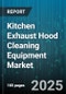 Kitchen Exhaust Hood Cleaning Equipment Market by Product Type (Automatic Hood Cleaning Systems, Foam Cleaning Equipment, Manual Cleaning Tools), Power Type (Battery, Electric, Gas), End User, Distribution Channel, Application - Global Forecast 2025-2030 - Product Image