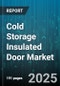 Cold Storage Insulated Door Market by Door Type (Panel Doors, Roll Up Doors, Sectional Doors), Operation Mode (Automatic, Manual), Insulation Material, End Use Industry, Temperature Range - Global Forecast 2025-2030 - Product Thumbnail Image