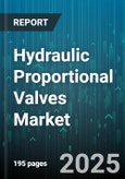 Hydraulic Proportional Valves Market by Application (Agricultural Machinery, Construction Equipment, Industrial Automation), Type (Proportional Directional Valve, Proportional Flow Valve, Proportional Pressure Valve), Control Type, Stage, Material - Global Forecast 2025-2030- Product Image