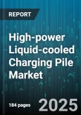 High-power Liquid-cooled Charging Pile Market by Application (Commercial Charging Station, Depot Charging Station, Public Charging Station), End User (Fleet Operators, Individual Consumers), Power Level, Connector Type - Global Forecast 2025-2030- Product Image