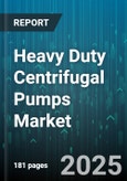 Heavy Duty Centrifugal Pumps Market by Application (Chemical & Petrochemical, HVAC, Mining), Pump Stage (Multi Stage, Single Stage), Flow Rate, Head, Construction Material - Global Forecast 2025-2030- Product Image