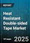 Heat Resistant Double-sided Tape Market by Product Type (Acrylic Foam, Cloth, Pe Foam), End User (Automotive, Construction, Electronics), Adhesive Type, Distribution Channel, Thickness, Temperature Resistance, Color - Global Forecast 2025-2030 - Product Thumbnail Image