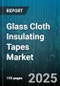 Glass Cloth Insulating Tapes Market by End Use Industry (Aerospace & Defense, Automotive, Electrical & Electronics), Application (Cable Wrapping, Coil Insulation, Transformer Insulation), Adhesive Type, Thickness, Width - Global Forecast 2025-2030 - Product Thumbnail Image
