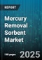 Mercury Removal Sorbent Market by Sorbent Type (Activated Carbon, Ion Exchange Resin, Metal Oxide), Application (Air Purification, Industrial Effluent, Soil Remediation), End-Use Industry, Contaminant Type, Distribution Channel - Global Forecast 2025-2030 - Product Thumbnail Image