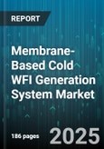Membrane-Based Cold WFI Generation System Market by End User (Biotechnology Companies, Contract Research Organizations, Cosmetics), Membrane Type (Nanofiltration, Pervaporation, Reverse Osmosis), Capacity, Material, Delivery Mode - Global Forecast 2025-2030- Product Image