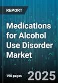 Medications for Alcohol Use Disorder Market by Product Type (Injectables, Oral Tablets), Drug Class (Acamprosate, Baclofen, Disulfiram) - Global Forecast 2025-2030- Product Image