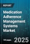 Medication Adherence Management Systems Market by Component (Services, Solution), Deployment Mode (Cloud Based, on Premise), End User, Technology, Therapeutic Area, Application Type - Global Forecast 2025-2030 - Product Image
