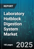 Laboratory Hotblock Digestion System Market by End Use (Academic and Research, Biotechnology, Environmental), Application (Environmental Monitoring, Food Testing, Petrochemical Analysis), Product Type, Mode, Material, Temperature Range, Sales Channel - Global Forecast 2025-2030- Product Image