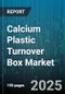 Calcium Plastic Turnover Box Market by Product Type (Disposable, Multi Compartment, Single Compartment), Material (Bio Based, Hdpe, Ldpe), End Use Industry, Distribution Channel - Global Forecast 2025-2030 - Product Thumbnail Image