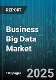 Business Big Data Market by Company (Company), Product Type (Hardware, Services, Software), Application, End User, Distribution Channel - Global Forecast 2025-2030- Product Image