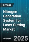 Nitrogen Generation System for Laser Cutting Market by Technology (Cryogenic, Membrane, Psa), Purity (95-98%, 99-99.9%, >99.9%), Flow Rate, End Use Industry, Distribution Method - Global Forecast 2025-2030- Product Image
