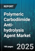 Polymeric Carbodiimide Anti-hydrolysis Agent Market by Application (Coatings, Engine Oil, Fuel Additives), End-Use Industry (Aerospace, Automotive, Construction), Grade, Physical Form, Molecular Weight Range - Global Forecast 2025-2030- Product Image