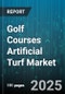Golf Courses Artificial Turf Market by Product Type (Nylon, Polyethylene, Polypropylene), Course Type (Private Courses, Public Courses, Resort Courses), Application, Installation Type, Sales Channel - Global Forecast 2025-2030 - Product Thumbnail Image