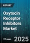 Oxytocin Receptor Inhibitors Market by Indication (Autism Spectrum Disorder, Postpartum Hemorrhage, Preterm Labor), Molecule Type (Peptide, Small Molecule), Route of Administration, End User, Distribution Channel - Global Forecast 2025-2030 - Product Thumbnail Image