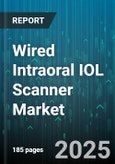 Wired Intraoral IOL Scanner Market by Technology (Confocal, Structured Light, Triangulation), End User (Academic Research Institutes, Dental Clinics, Dental Labs), Application, Distribution Channel, Pricing Model - Global Forecast 2025-2030- Product Image