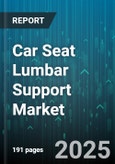 Car Seat Lumbar Support Market by Distribution Channel (Aftermarket, OEM), Product Type (Electric, Manual), Vehicle Type, Sales Channel - Global Forecast 2025-2030- Product Image