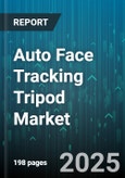 Auto Face Tracking Tripod Market by Motorized (Dual Axis, Single Axis, Three Axis), Manual (Portable, Standard) - Global Forecast 2025-2030- Product Image