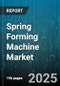 Spring Forming Machine Market by Machine Type (Cnc, Hydraulic, Mechanical), End Use Industry (Automotive, Electronics, Home Appliances), Automation Level, Material, Drive Mode, Axis Controller - Global Forecast 2025-2030 - Product Thumbnail Image