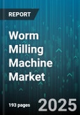 Worm Milling Machine Market by Operation Mode (CNC, Manual), Type (Horizontal, Vertical), Application, Machine Size, End Use Industry - Global Forecast 2025-2030- Product Image