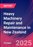 Heavy Machinery Repair and Maintenance in New Zealand - Market Analysis Report 2015-2030- Product Image