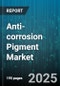 Anti-corrosion Pigment Market by Application (Automotive Coatings, Construction Coatings, Industrial Coatings), Pigment Type (Hybrid Pigments, Inorganic Pigments, Organic Pigments), End-Use Industry, Form - Global Forecast 2025-2030 - Product Image