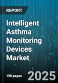 Intelligent Asthma Monitoring Devices Market by Device Type (Fixed Monitors, Mobile Apps, Smart Inhalers), Monitoring Technology (Acoustic Sensors, Biosensors, Data Analytics), Connectivity, End User, Distribution Channel - Global Forecast 2025-2030- Product Image