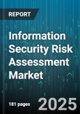 Information Security Risk Assessment Market by Component (Hardware, Services, Software), Deployment Mode (Cloud, on Premise), Organization Size, Industry Vertical - Global Forecast 2025-2030- Product Image
