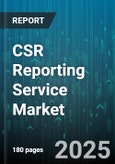 CSR Reporting Service Market by End User (Bfsi, Energy and Utilities, Government and Public Sector), Service Type (Consulting Services, Software Solution, Support and Maintenance), Deployment Mode, Organization Size - Global Forecast 2025-2030- Product Image